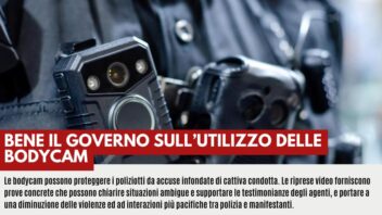 BENE IL GOVERNO SULL’UTILIZZO DELLE BODYCAM