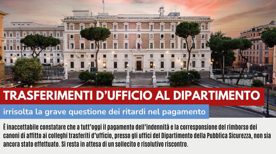 TRASFERIMENTI D’UFFICIO AL DIPARTIMENTO: IRRISOLTA LA GRAVE QUESTIONE DEI RITARDI NEL PAGAMENTO L. 86/2001