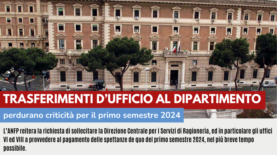 TRASFERIMENTI D’UFFICIO AL DIPARTIMENTO: PERDURANO CRITICITA’ PER IL PRIMO SEMESTRE DEL 2024