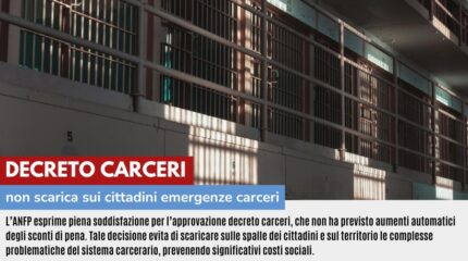 DECRETO CARCERI: NON SCARICA SUI CITTADINI EMERGENZE CARCERI