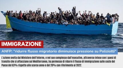 IMMIGRAZIONE: RIDURRE FLUSSO MIGRATORIO DIMINUISCE PRESSIONE SU POLIZIOTTI