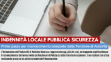 INDENNITA' LOCALE PUBBLICA SICUREZZA, PRIMO PASSO PER RICONOSCIMENTO COMPLETO FUNZIONE AUTORITA': CONTRATTO PERSONALE NON DIRIGENTE