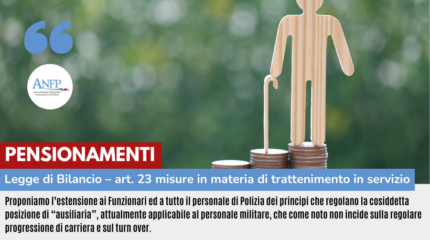 PENSIONAMENTI: NOTA AL MINISTRO - LEGGE DI BILANCIO - ART 23, MISURE IN MATERIA DI TRATTENIMENTO IN SERVIZIO