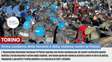 TORINO: FERMA CONDANNA DELLE TENSIONI E DELLA VIOLENZA CONTRO LA POLIZIA