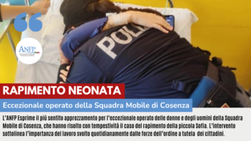 RAPIMENTO NEONATA: APPREZZIAMO ECCEZIONALE OPERATO DELLA SQUADRA MOBILE DI COSENZA